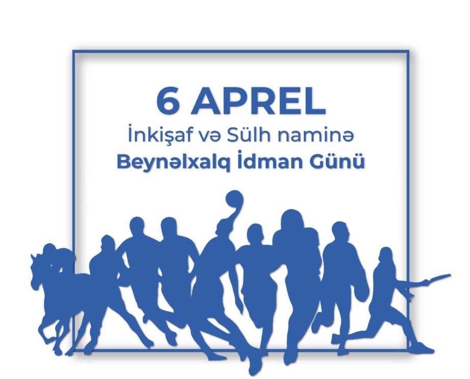 6 aprel - İnkişaf və Sülh naminə Beynəlxalq İdman Günüdür